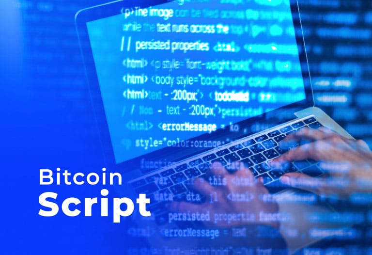Qu'est-ce que Bitcoin Script?